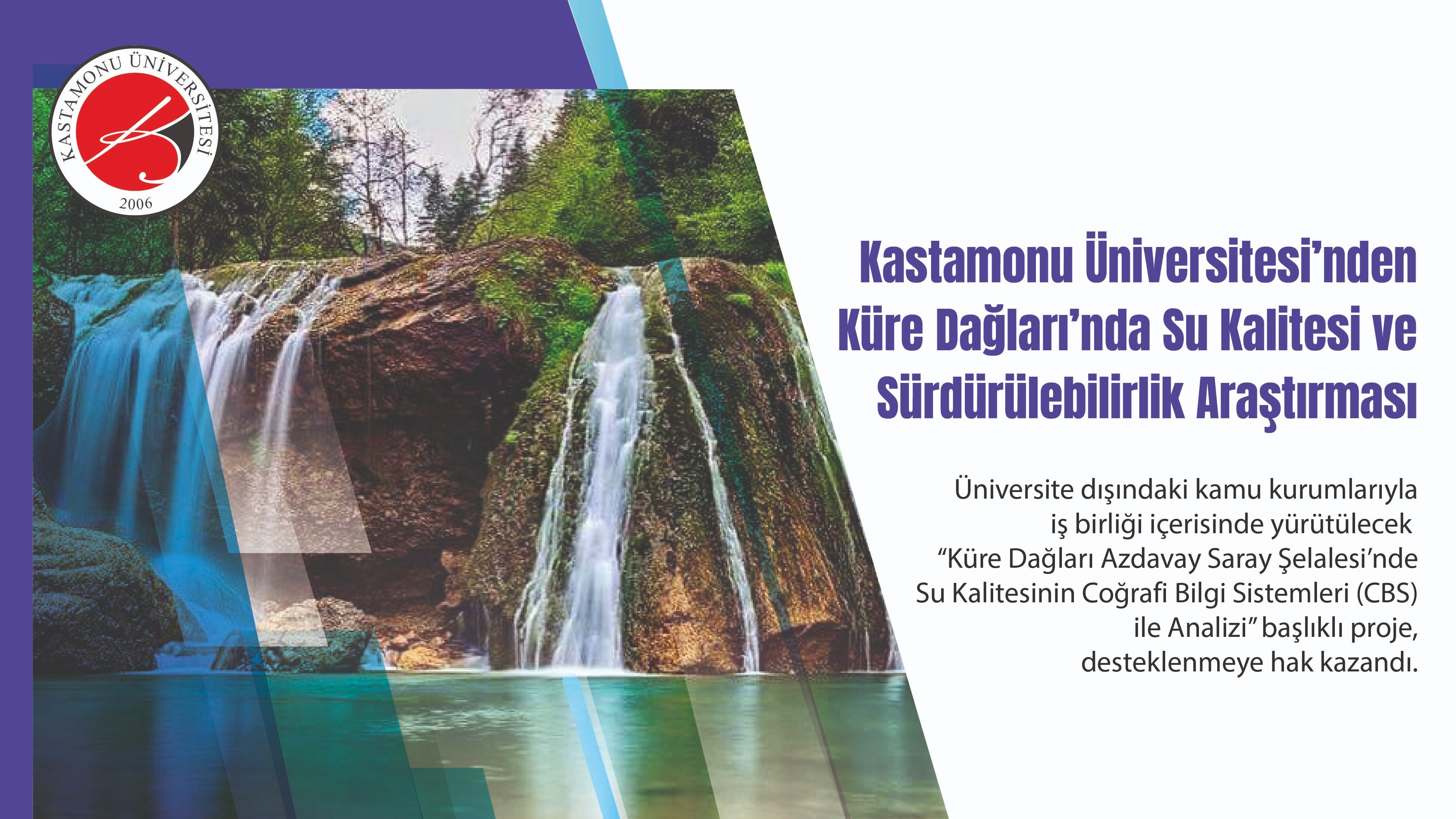 Proje Yürütücülüğünü Prof. Dr. Ekrem Mutlu'nun Üstlendiğini Azdavay Saray Şelalesi'nde Gerçekleştirilecek Araştırma Projesi Desteklenmeye Hak Kazandı