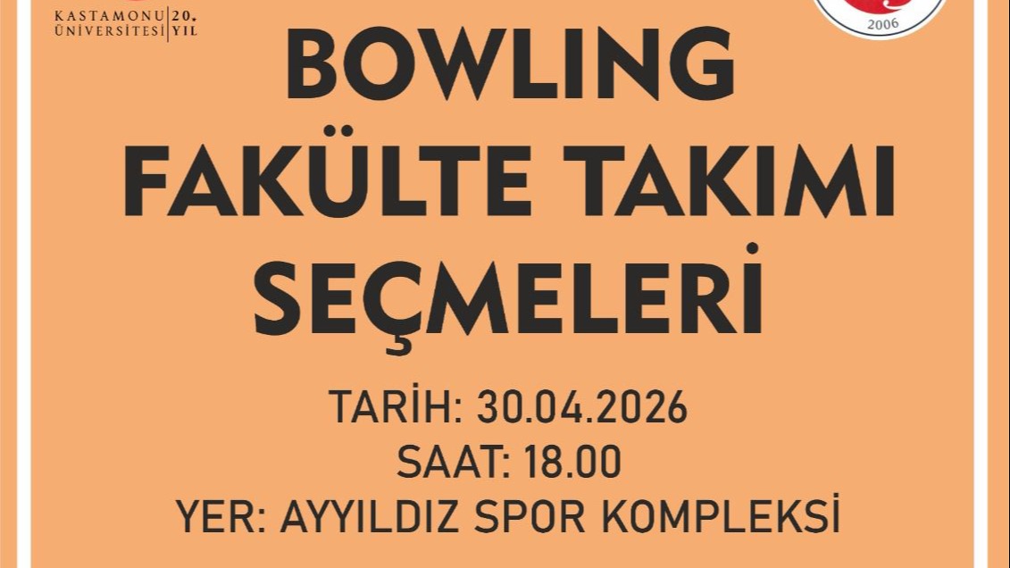 Kastamonu Üniversitesi İTBF Bowling Fakülte Takımı Seçmeleri