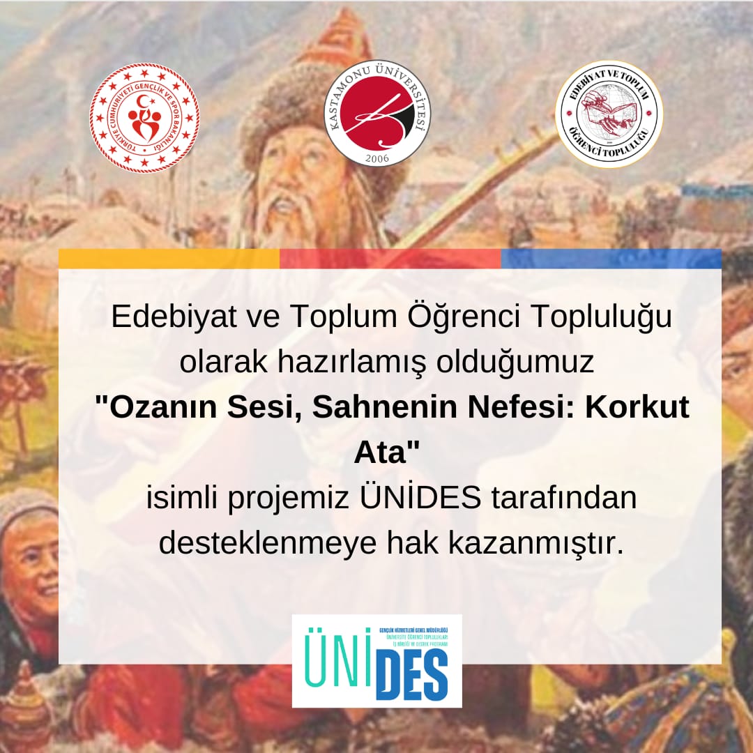 Edebiyat ve Toplum Öğrenci Topluluğunun "Korkut Ata" Tiyatro Projesine ÜNİDES'ten Onay